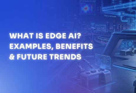 what-is-edge-ai-examples-benefits-and-future-trends