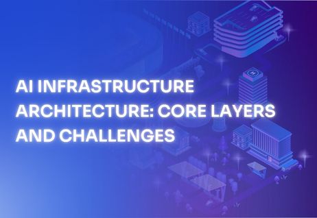 AI Infrastructure Architecture: Core Layers and Challenges