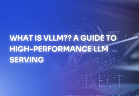 What Is vLLM