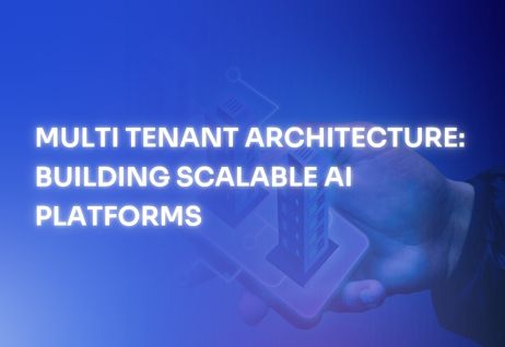 Multi Tenant Architecture: Building Scalable AI Platforms